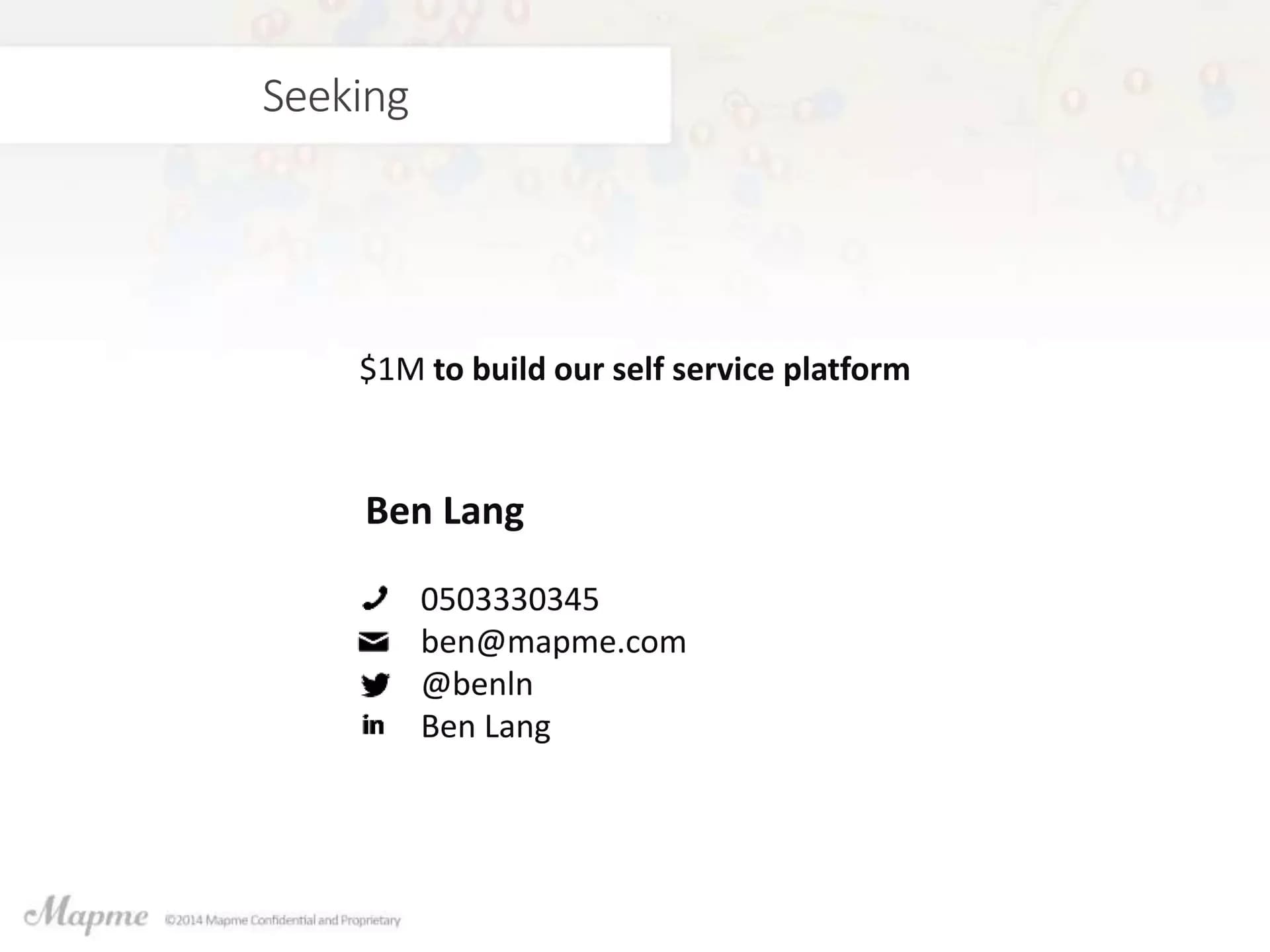 Slide 14: The ask: $1M to build the self service platform