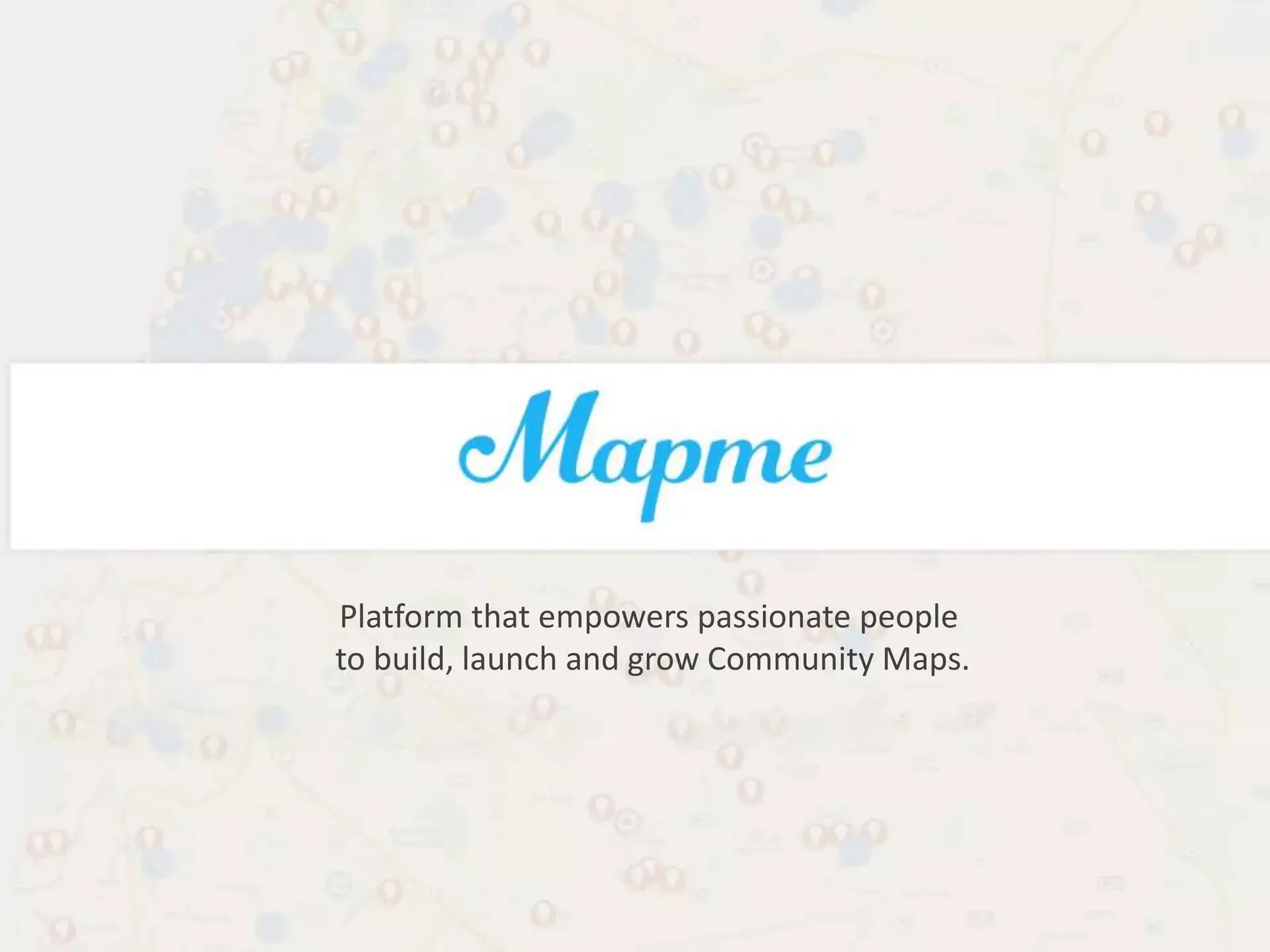 Slide 5: Mapme: a platform for building community maps